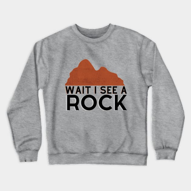 Wait I see a rock Crewneck Sweatshirt by GoodWills